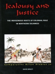 David Henley. 2002. Jealousy and justice: the indigenous roots of colonial rule in northern Sulawesi. Amsterdam: Free University Press.