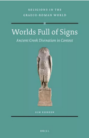 Worlds full of signs: ancient Greek divination in context (Leiden 2013; paperback 2021)