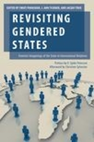 Revisiting Gendered States: Feminist Imaginings of the State in International Relations