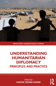 book cover Understanding Humanitarian Diplomacy: Principles and Practice