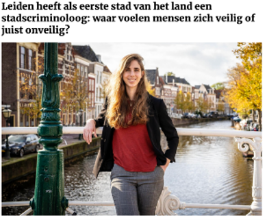Leidsch Dagblad (2021). Leiden heeft als eerste stad van het land een stadscriminoloog: waar voelen mensen zich veilig of juist onveilig?