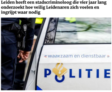 Leidsch Dagblad (2021). Leiden heeft een stadscriminoloog die vier jaar lang onderzoekt hoe veilig Leidenaren zich voelen en ingrijpt waar nodig.
