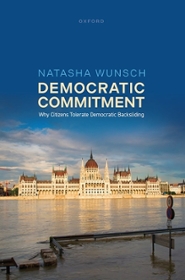 Cover of the book Democratic Commitment: Why Citizens Tolerate Democratic Backsliding