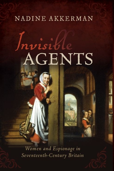 The book Invisible Agents by Nadine Akkerman (ISBN 9780198823018) is available from 12 July.