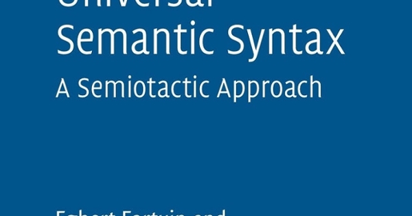 Universal Semantic Syntax: A Semiotactic Approach - Leiden University