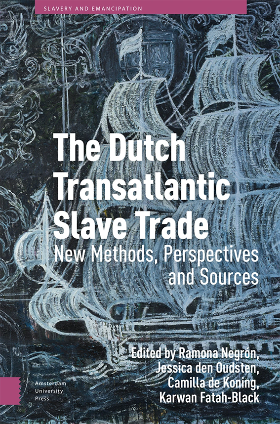 The Dutch Transatlantic Slave Trade. New Methods, Perspectives