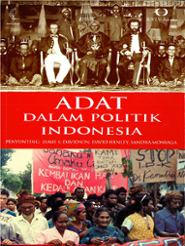 Jamie S. Davidson, David Henley and Sandra Moniaga (eds). 2010. Adat dalam politik Indonesia. Jakarta: Yayasan Pustaka Obor Indonesia / KITLV-Jakarta.