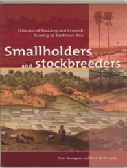Peter Boomgaard and David Henley (eds). 2004. Smallholders and stockbreeders: histories of foodcrop and livestock farming in Southeast Asia. Leiden: KITLV Press.