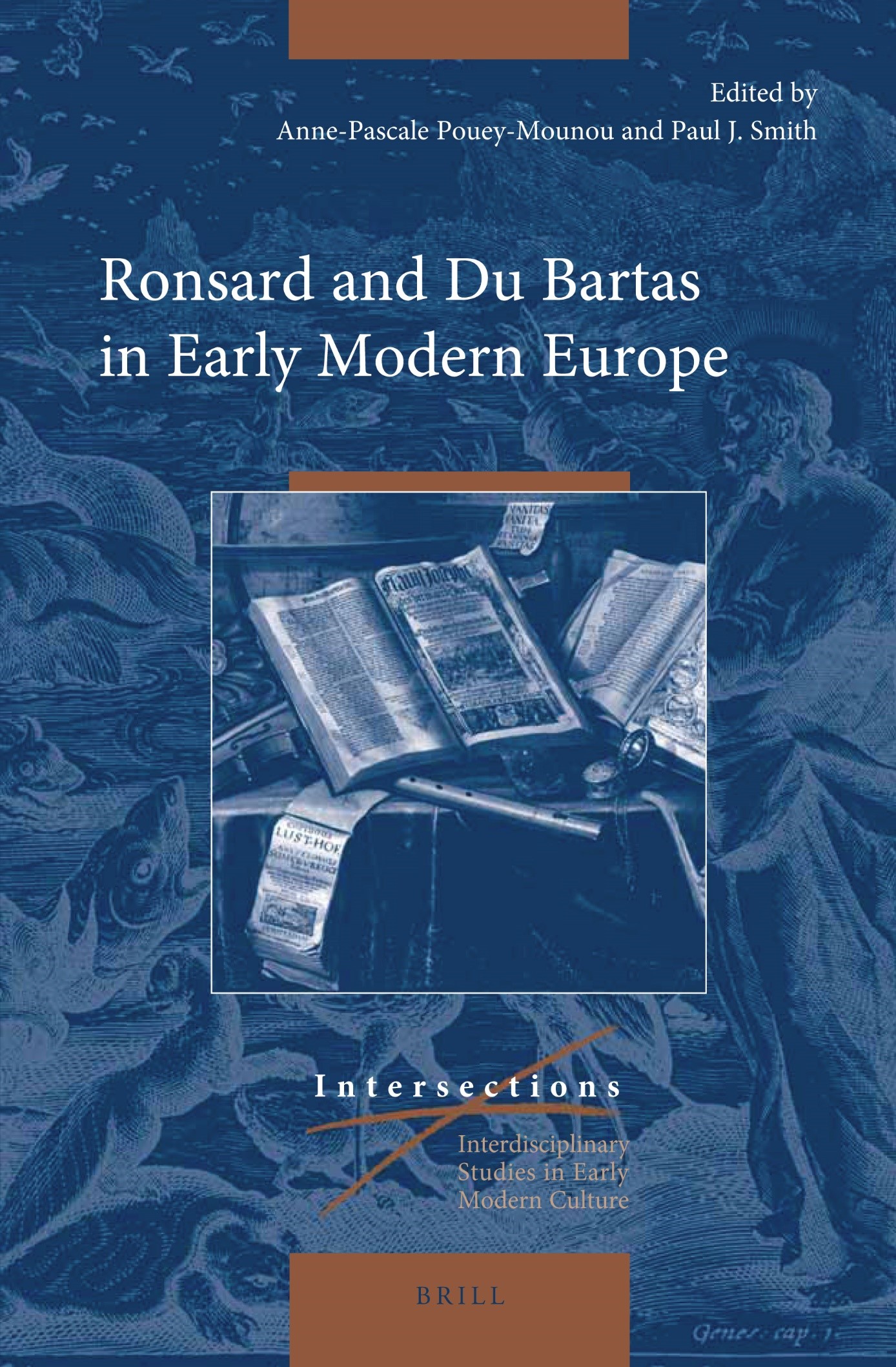 Ronsard And Du Bartas In Early Modern Europe Leiden University