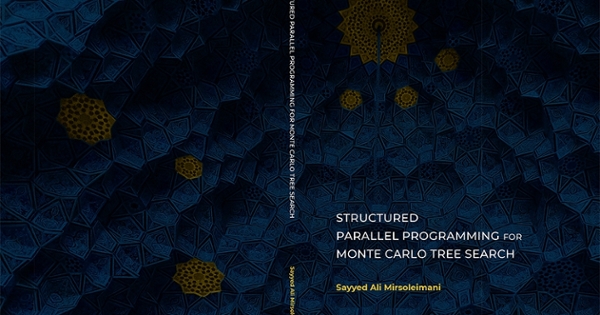 Structured Parallel Programming for Monte Carlo Tree Search - Leiden ...