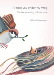 Download de Nederlandstalige samenvatting van het proefschrift ‘I’ll take you under my wing: Positive parenting in foster care